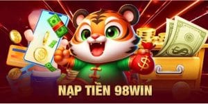 Hướng Dẫn Quy Trình Nạp Tiền 98Win Nhanh Chóng Dễ Dàng
