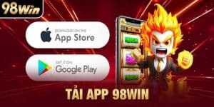 Tải App 98win - Cài Đặt Ứng Dụng Uy Tín Trong 5 Phút
